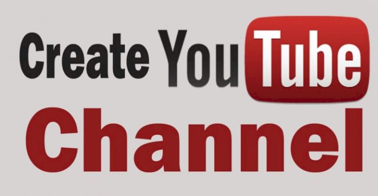 How to Make YouTube Channel in 2024?