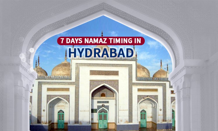 Namaz Timings In Hyderabad & Adjacent Areas